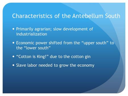 Characteristics of the Antebellum South