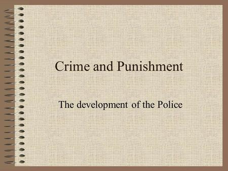 The development of the Police