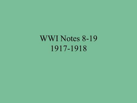 WWI Notes 8-19 1917-1918. 8. The Sussex a. Sussex was a cross-English Channel passenger ferry. The Sussex became the focus of an international incident.