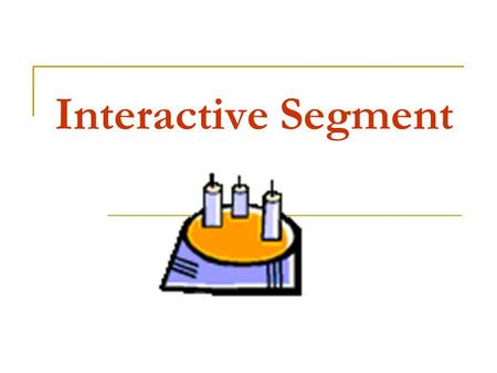 Interactive Segment.