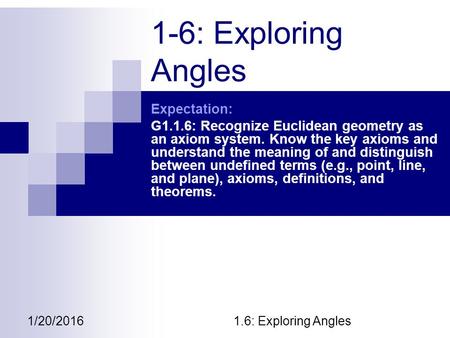 1-6: Exploring Angles Expectation: