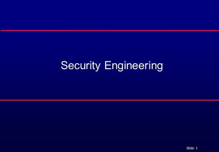 Slide 1 Security Engineering. Slide 2 Objectives l To introduce issues that must be considered in the specification and design of secure software l To.