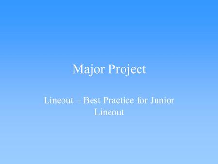Major Project Lineout – Best Practice for Junior Lineout.
