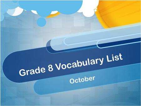 Grade 8 Vocabulary List October.