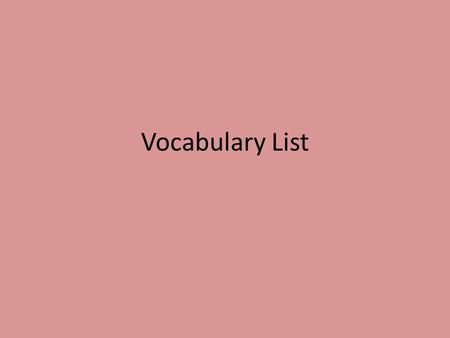 Vocabulary List. beacon Noun A fire or light set up in a high position used as a warning, signal, or celebration.