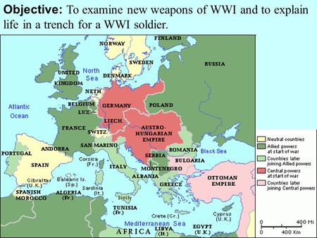 WWI – Modern Warfare World War I was the first “modern war”