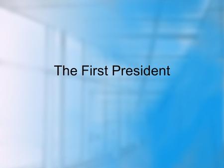 The First President. Washington (President) Adams (Vice-President)
