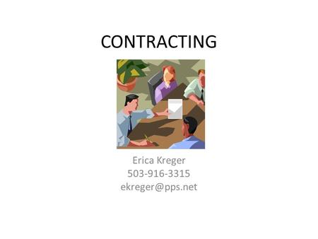 CONTRACTING Erica Kreger 503-916-3315