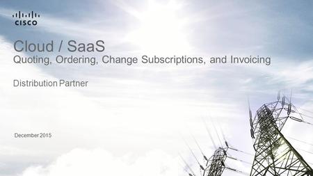 Cloud / SaaS Quoting, Ordering, Change Subscriptions, and Invoicing