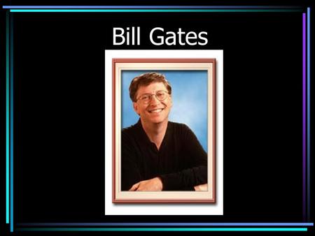 Bill Gates. Born on Oct. 28, 1955, Gates grew up in Seattle with his two sisters. Their father, William H. Gates II, is a Seattle attorney. Their late.
