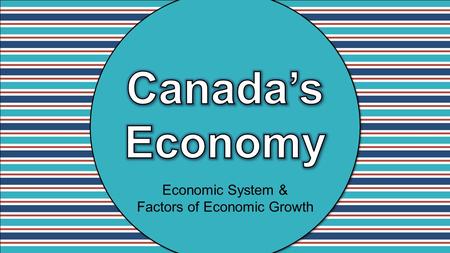 Economic System & Factors of Economic Growth. Standards SS6E1 The student will analyze different economic systems. a. Compare how traditional, command,