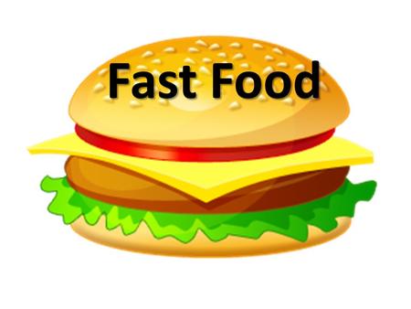 Fast Food. This is meat. This is a cow. This is a hamburger.