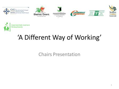 ‘A Different Way of Working’ Chairs Presentation 1.