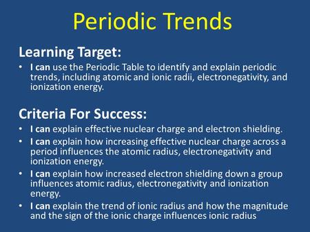 Periodic Trends Learning Target: Criteria For Success: