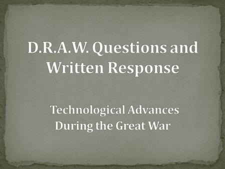 Warm Up Question – Make a Prediction: What do you think led to the changes in military strategy from the Civil War (1861-1865) to World War I (1914-1918)?