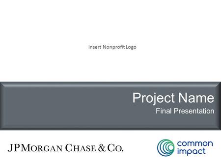 Insert Nonprofit Logo Project Name Final Presentation.