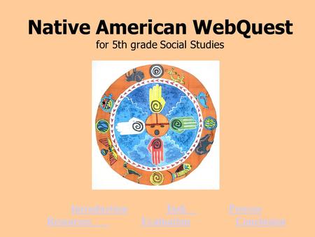 Native American WebQuest for 5th grade Social Studies