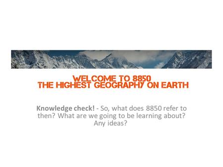 Knowledge check! - So, what does 8850 refer to then? What are we going to be learning about? Any ideas?