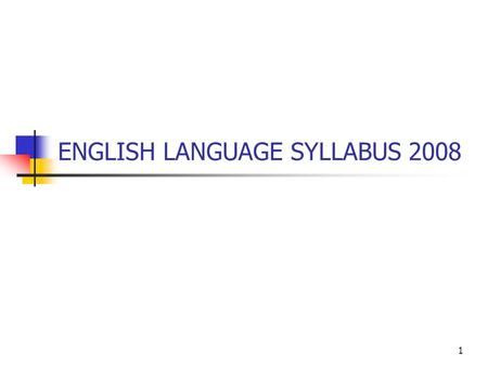 1 ENGLISH LANGUAGE SYLLABUS 2008. 2 PROGRAMME PAPER 1A – Ms. Chui PAPER 1B – Mr. Leung PAPER 2 – Mr. Lin PAPER 3 & S.B.A. – Mr. Vinod (Harry) Q & A.