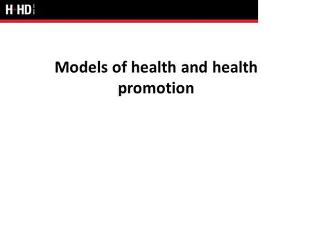 Models of health and health promotion