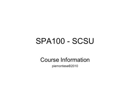SPA100 - SCSU Course Information piemontese©2010.