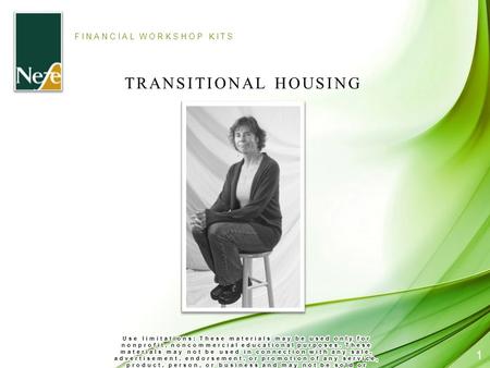 FINANCIAL WORKSHOP KITS TRANSITIONAL HOUSING 1. FINANCIAL WORKSHOP KITS 2 WELCOME & INTRODUCTIONS.