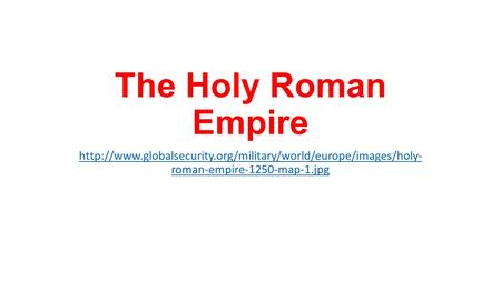 The Holy Roman Empire  roman-empire-1250-map-1.jpg.