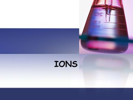 IONS.