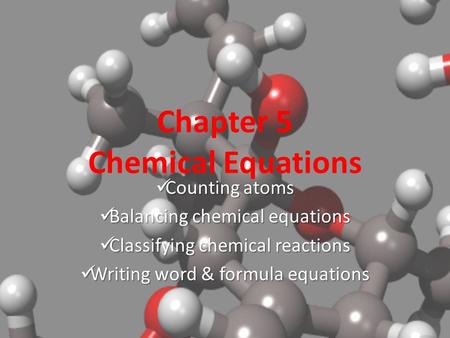Chapter 5 Chemical Equations