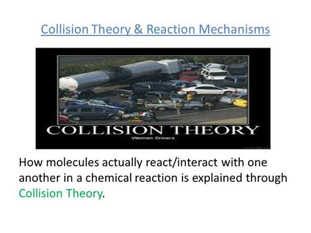 Collision Theory & Reaction Mechanisms
