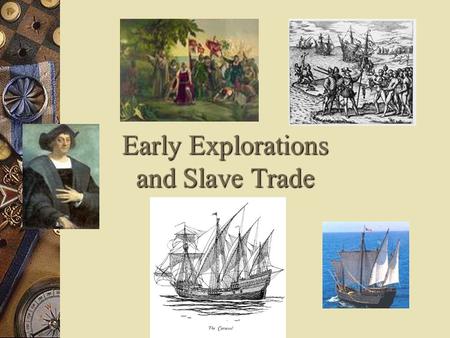 Early Explorations and Slave Trade