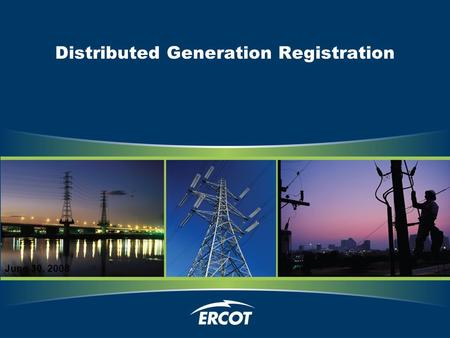 Distributed Generation Registration June 30, 2008.