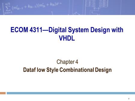 ECOM 4311—Digital System Design with VHDL