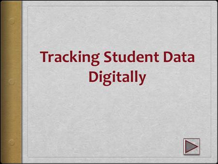 Data Tracking WHY? In order for us to understand our students well, we must know what their level of growth is. By tracking data over time, we can get.