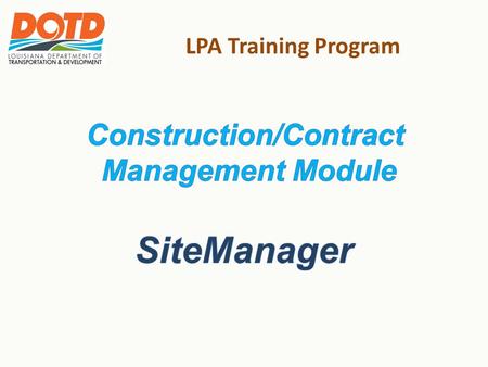 LPA Training Program. LPA Training Program: Construction/Contract Management Module 2.