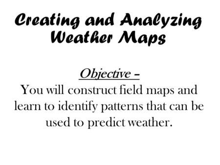 Creating and Analyzing Weather Maps