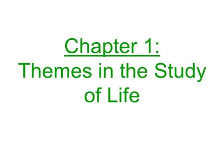 Chapter 1: Themes in the Study of Life