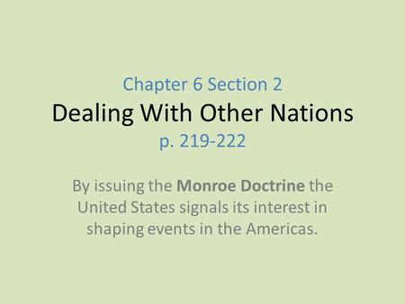 Chapter 6 Section 2 Dealing With Other Nations p