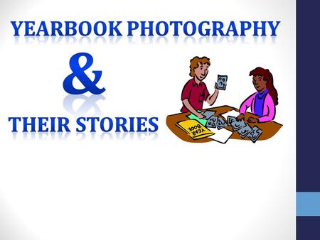 Yearbook Photography & Their stories.