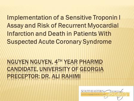 Implementation of a Sensitive Troponin I Assay and Risk of Recurrent Myocardial Infarction and Death in Patients With Suspected Acute Coronary Syndrome.