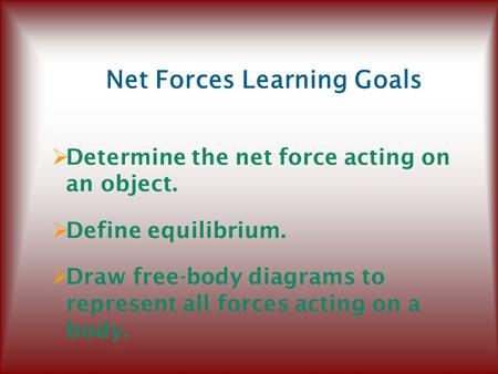 Net Forces Learning Goals