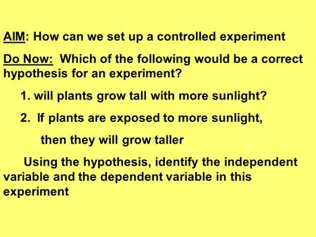 AIM: How can we set up a controlled experiment