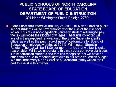 PUBLIC SCHOOLS OF NORTH CAROLINA STATE BOARD OF EDUCATION DEPARTMENT OF PUBLIC INSTRUCITON 301 North Wilmington Street, Raleigh, 27601 Please note that.