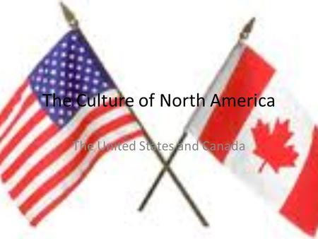 The Culture of North America