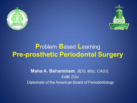 Problem Based Learning Pre-prosthetic Periodontal Surgery