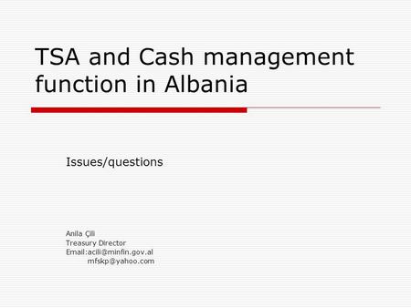 TSA and Cash management function in Albania