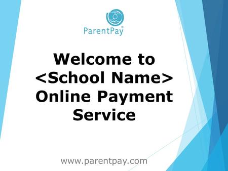 Welcome to Online Payment Service www.parentpay.com.