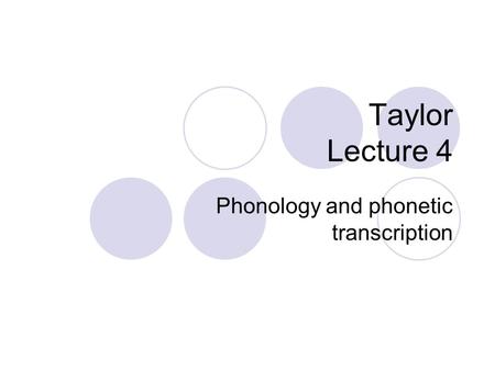 Phonetics Taylor Lecture 4