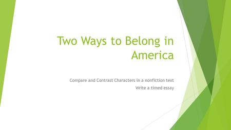 Two Ways to Belong in America