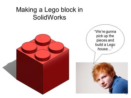 Making a Lego block in SolidWorks
